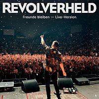 Revolverheld – Freunde bleiben (Live)