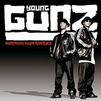 Young Gunz – Brothers From Another