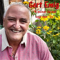 Gert Emig – In meiner Heimat sagt man Du