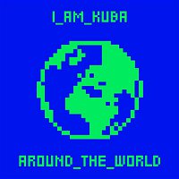 I AM KUBA – Around The World
