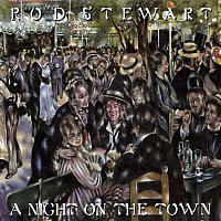 Rod Stewart – A Night On The Town [Deluxe Edition]