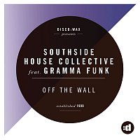 Southside House Collective, Gramma Funk – Off The Wall
