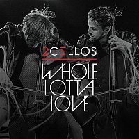 2CELLOS – Whole Lotta Love