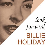 Billie Holiday – Look Forward