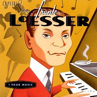 Různí interpreti – Capitol Sings Frank Loesser / I Hear Music [Volume 16]