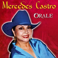 Mercedes Castro – Órale