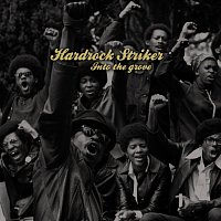 Hardrock Striker – Into The Grove