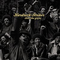 Hardrock Striker – Into The Grove