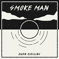 Owen Riegling – Smoke Man