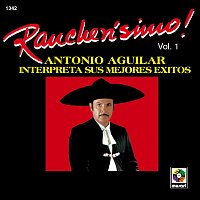 Antonio Aguilar – Rancherísimo, Vol. 1