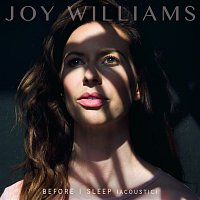 Joy Williams – Before I Sleep (Acoustic)