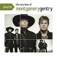 Montgomery Gentry – Playlist: The Very Best of Montgomery Gentry