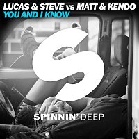 Lucas & Steve & Matt & Kendo – You And I Know