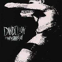 Dandelion – I Think I'm Gonna Be Sick