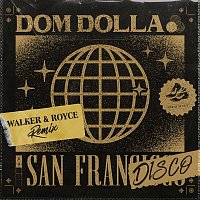 Dom Dolla – San Frandisco (Walker & Royce Remix)