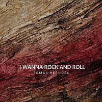 Tomáš Herudek – I Wanna Rock and Roll FLAC