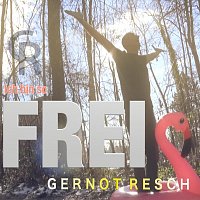Gernot Resch – Ich bin so frei