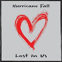 Hurricane Fall – Lost In Us