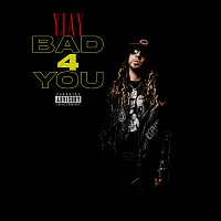 Yjay – Bad 4 You