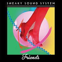 Sneaky Sound System – Friends