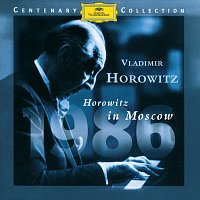 Vladimir Horowitz – Horowitz In Moscow (DG Centenary Edition - 1986)