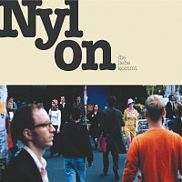 Nylon – Die Liebe kommt