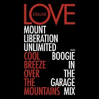 Love Deluxe – Cool Breeze Over The Mountains [Mount Liberation Unlimited's Boogie In The Garage Mix]