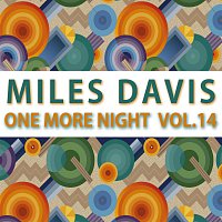 Miles Davis – One More Night Vol. 14