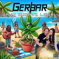 Gerbar – Wann Bubatz legal