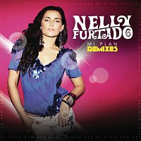Nelly Furtado – Mi Plan Remixes
