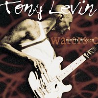 Tony Levin – Waters Of Eden