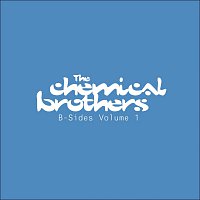 The Chemical Brothers – B-Sides - Vol. 1
