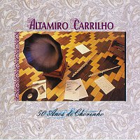 Altamiro Carrilho – 50 Anos De Chorinho