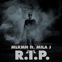 MLKMN, Mila J – R.I.P.