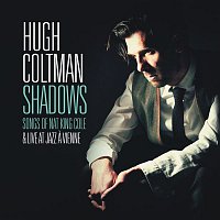Hugh Coltman – Shadows - Songs of Nat King Cole & Live at Jazz a Vienne