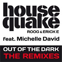 Housequake – Out Of The Dark (feat. Michelle David) [The Remixes]