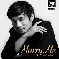 Mark Adam – Marry Me [English Version]
