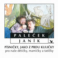 Paleček a Janík – Písničky, jako z prdu kuličky pro naše dětičky, mamičky a tatíčky