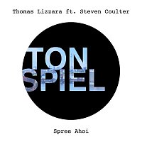 Thomas Lizzara – Spree Ahoi (feat. Steven Coulter)