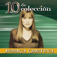 Jessica Cristina – 10 De Colección