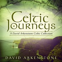 David Arkenstone – Celtic Journeys: A David Arkenstone Celtic Collection