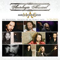 Marco Antonio Solís – Antología Musical-Mi Historia...Trozos De Mi Alma y MAS