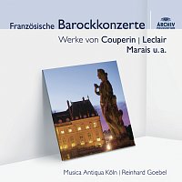 Musica Antiqua Koln, Reinhard Goebel – Franzosische Barockmusik