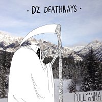DZ Deathrays – Pollyanna