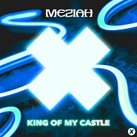 MEZIAH – King Of My Castle