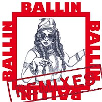 Bibi Bourelly – Ballin [Remixes]