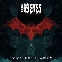 The 69 Eyes – Love Runs Away