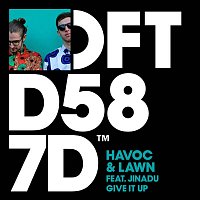 Havoc & Lawn – Give It Up (feat. Jinadu)