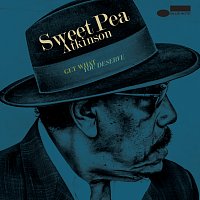 Sweet Pea Atkinson – Get What You Deserve