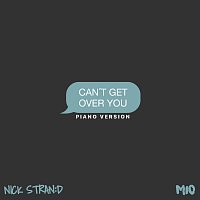 Nick Strand, MIO – Can't Get Over You [Piano Version]